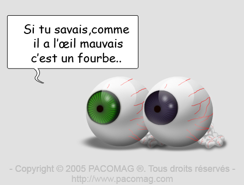 avoir l'oeil mauvais